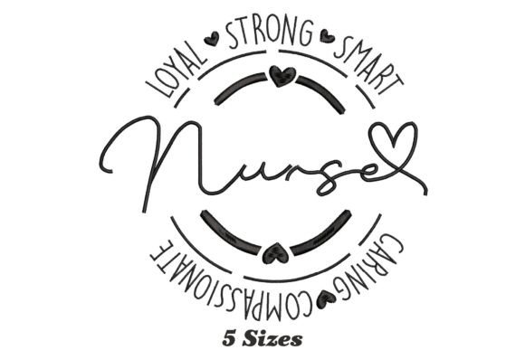 Review: Loyal Strong Smart Nurse Embroidery Design